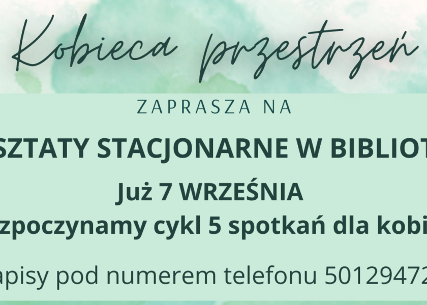 Kobieca przestrzeń – warsztaty stacjonarne