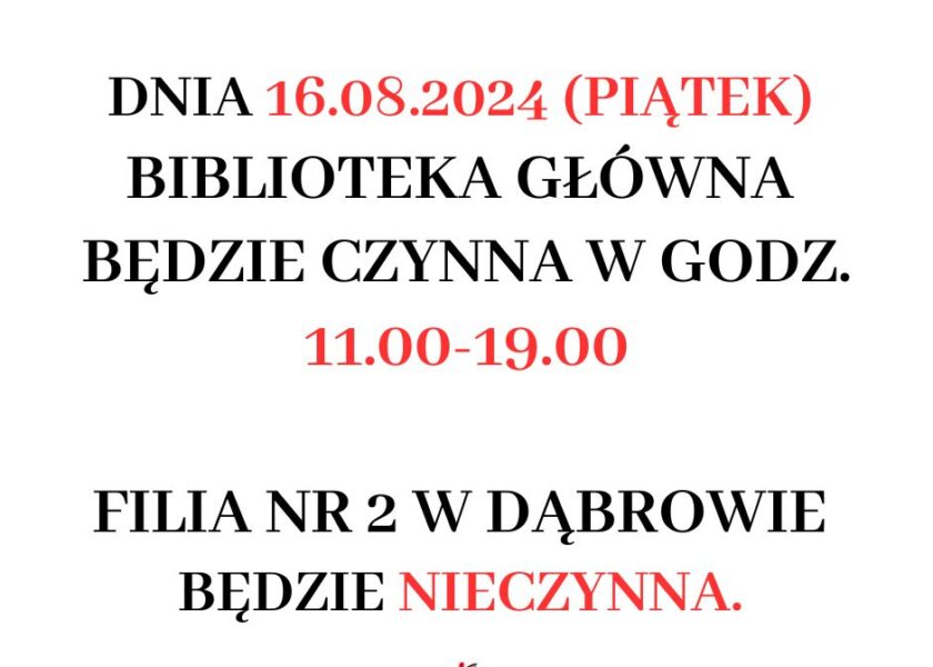 Godziny otwarcia 16.08.2024 r.